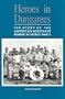 Heroes in Dungarees: The Story of the American Merchant Marine in World War II