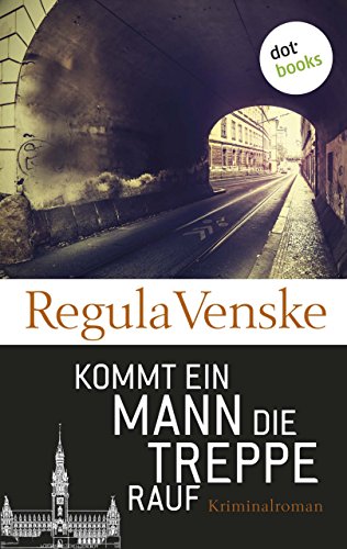 Kommt ein Mann die Treppe rauf: Roman (German Edition)