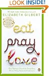 Eat, Pray, Love: One Woman's Search f...