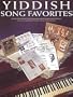 Yiddish Song Favorites (Israeli & Jewish Songbooks)