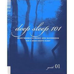 Deep Sleep 101 (Blue Marble's Music Guidebook Collections)