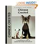 Chinese Crested: A Comprehensive Guide to Owning and Caring for Your Dog (Kennel Club Dog Breed Series)