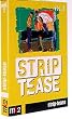 Strip tease, tous les �pisodes de l'�mission