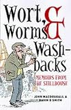 Used : Wort, Worms and Washbacks: Memoirs from the Stillhouse