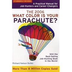 What Color Is Your Parachute? 2006: A Practical Manual for Job-Hunters and Career-Changers: A Practical Guide for Job-Hunters and Career Changers