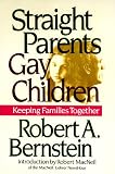 Straight Parents, Gay Children: Keeping Families Together