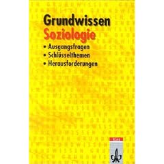 Grundwissen Soziologie. Ausgangsfragen, Schl�sselthemen, Herausforderungen