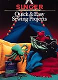 Quick Easy Sewing Projects (Singer Sewing Reference Library)