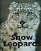 Snow Leopards (Naturebooks: Carnivores)