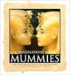 Conversations With Mummies: New Light on the Lives of Ancient Egyptians