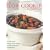 Slow Cooker Cookbook: Over 150 No-fuss Delicious One-pot Recipes for Relaxed Preparation