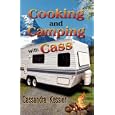Cooking and Camping with Cass by  Cassandra Kessler