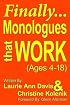 Finally...Monologues that Work (Ages 4-18)