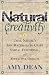 Natural Creativity: Exploring and Using Nature's Raw Material to Craft Simple, Functional, and Attractive Objects
