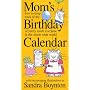 Mom's Birthday Calendar: How to Keep Track of the Birthday of Pretty Much Everyone in the Whole Wide World
