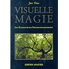 Visuelle Magie: Ein Handbuch des Freistilschamanismus