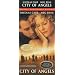 City of Angels (Widescreen Edition) [VHS]