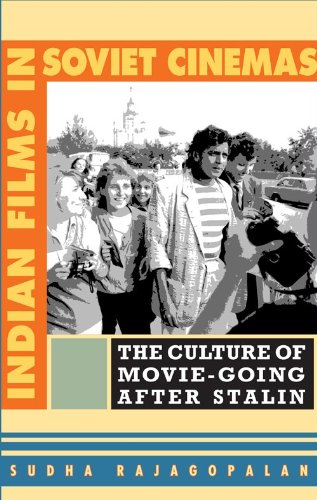Indian Films in Soviet Cinemas: The Culture of Movie-going after Stalin