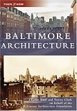 Baltimore Architecture (Then & Now (Arcadia))