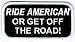 Ride American Or Get Off The Road Biker Patch Embroidered Iron-On Motorcycle Emblem