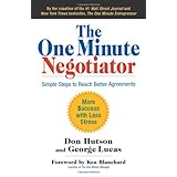 The One Minute Negotiator: Simple Steps to Reach Better Agreements