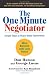 The One Minute Negotiator: Simple Steps to Reach Better Agreements