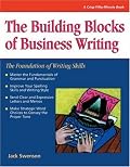 The Building Blocks of Business Writing: The Foundation of Writing Skills (Crisp Fifty-Minute Series)