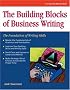 The Building Blocks of Business Writing: The Foundation of Writing Skills (Crisp Fifty-Minute Series)