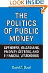 Politics of  Public Money: Spenders,...