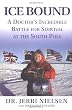 Ice Bound: A Doctor's Incredible Battle For Survival at the South Pole.