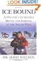 Ice Bound: A Doctor's Incredible Battle for Survival at the South Pole