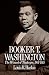 Booker T. Washington: Volume 2: The Wizard Of Tuskegee, 1901-1915