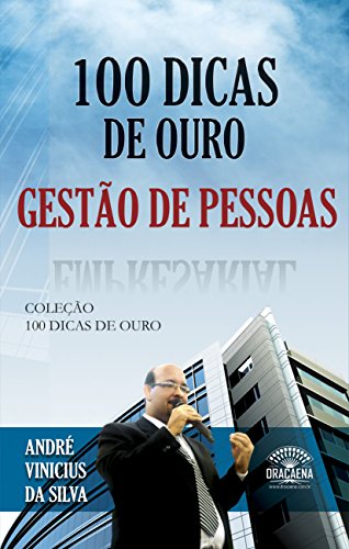 100 dicas de ouro - Gestão de pessoas (Portuguese Edition)