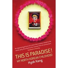 This Is Paradise!: My North Korean Childhood