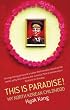 This is Paradise!: My North Korean Childhood