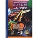 Le Larousse des cuisines du monde : Recettes, techniques et tours de main