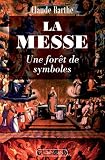 La messe, une for�t de symboles