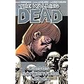 The Walking Dead 06: Dieses sorgenvolle Leben