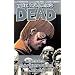 The Walking Dead 06: Dieses sorgenvolle Leben