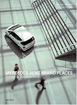 Mercedes-Benz Brand Places. Architecture and Interior Design