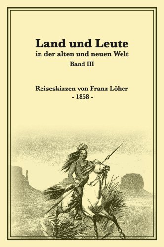 Land und Leute Bd. 3: Der alten und neuen Welt (1858)