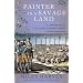 Painter in a Savage Land: The Strange Saga of the First European Artist in North America