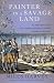Painter in a Savage Land: The Strange Saga of the First European Artist in North America by Miles Harvey ISBN 1400061202