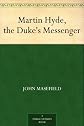 Martin Hyde The Duke's Messenger