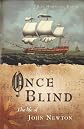 Once Blind: The Life of John Newton