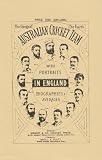 The doings of the fourth Australian team in England 1884 : their scores in the colonies and in England with portraits and biographies