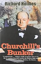Churchill's Bunker: The Cabinet War Rooms and the Culture of Secrecy in Wartime London