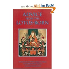 Advice from the Lotus-Born: A Collection of Padmasambhava's Advice to the Dakini Yeshe Tsogyal and Other Close Disciples: A Collection of ... Yeshi Tsogyal and Other Close Disciples