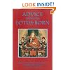 Advice from the Lotus-Born: A Collection of Padmasambhavas Advice to the Dakini Yeshe Tsogyal and Other Close Disciples