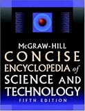 McGraw-Hill Concise Encyclopedia of Science & Technology, Fifth Edition